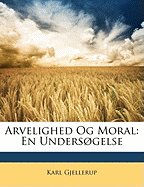 Arvelighed Og Moral: En Undersgelse