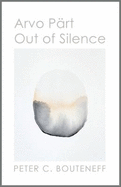Arvo Part:Out of Silence