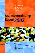 Arzneiverordnungs-Report 2002: Aktuelle Daten, Kosten, Trends Und Kommentare