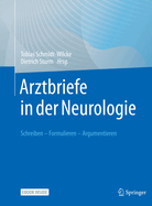 Arztbriefe in Der Neurologie: Schreiben - Formulieren - Argumentieren