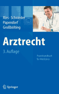 Arztrecht: Praxishandbuch Fur Mediziner