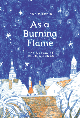 As a Burning Flame: The Dream of Regina Jonas - 