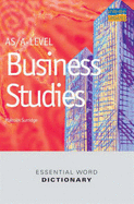AS/A-level Business Studies Essential Word Dictionary - Surridge, Malcolm