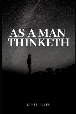 As a Man Thinketh - Allen, James