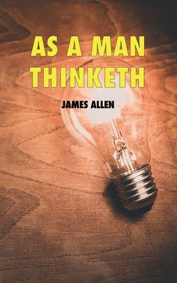 As a man thinketh - Allen, James