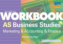 AS Business Studies: Student Workbook: Marketing and Accounting and Finance