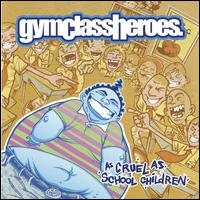 As Cruel as School Children [Clean] - Gym Class Heroes