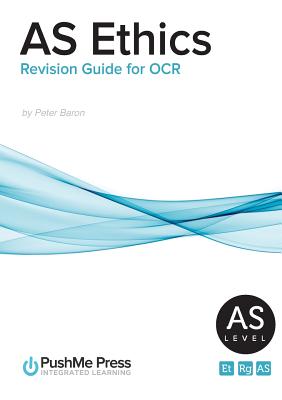 As Ethics Revision Guide for OCR - Baron, Peter, and Harris, Kirstie (Editor)