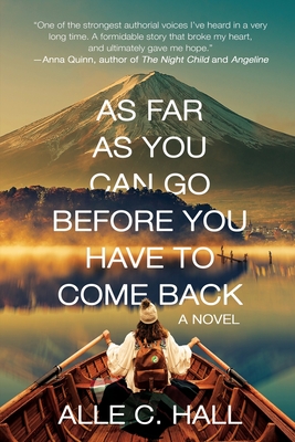 As Far as You Can Go Before You Have to Come Back - Hall, Alle C