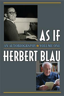 As If: An Autobiography - Blau, Herbert