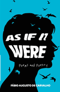 As if it were: Poems and Poetry