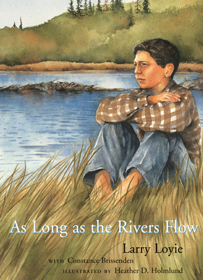 As Long as the Rivers Flow - Loyie, Larry, and Brissenden, Constance