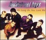 As Long as You Love Me  - Backstreet Boys