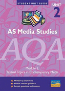 AS Media Studies AQA: Textual Topics in Contemporary Media