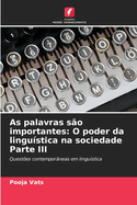 As palavras s?o importantes: O poder da lingu?stica na sociedade Parte III