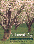 As Parents Age: A Psychological and Practical Guide