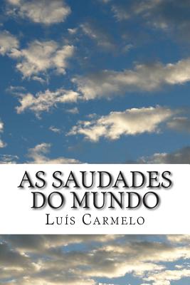 As Saudades Do Mundo - Carmelo, Luis