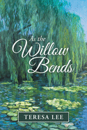 As the Willow Bends