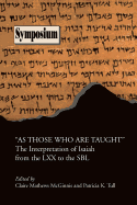 As Those Who Are Taught: The Interpretation of Isaiah from the LXX to the Sbl