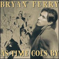 As Time Goes By - Bryan Ferry