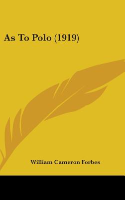 As To Polo (1919) - Forbes, William Cameron