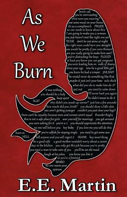 As We Burn - Martin, E E