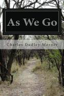 As We Go - Warner, Charles Dudley