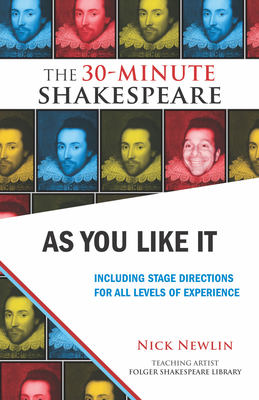 As You Like It: Including Stage Directions for All Levels of Experience - Newlin, Nick (Editor), and Shakespeare, William