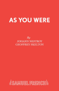 As You Were: A Farce