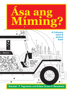 Asa ang Miming: A Cebuano word & picture book