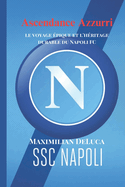 Ascendance Azzurri: le voyage ?pique et l'h?ritage durable du Napoli FC