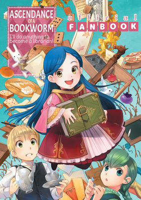 Ascendance of a Bookworm: Fanbook 1 - Kazuki, Miya