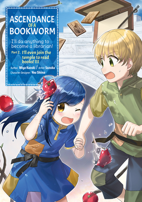 Ascendance of a Bookworm (Manga) Part 2 Volume 3 - Kazuki, Miya, and Quof (Translated by)