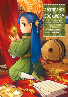 Ascendance of a Bookworm: Part 2 Volume 3 - Kazuki, Miya, and Quof (Translated by)