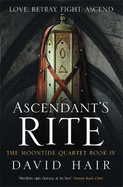 Ascendant's Rite: The Moontide Quartet Book 4