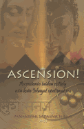 Ascension!: Analyysi Ascensionin Taidosta Ishayoiden Opettamana - Isham, Maharishi Sadasiva