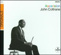 Ascension [Editions I and II] - John Coltrane