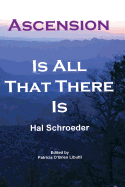 Ascension Is All That There Is