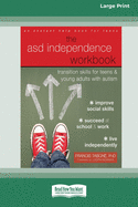 ASD Independence Workbook: Transition Skills for Teens and Young Adults with Autism (16pt Large Print Edition)