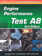 ASE Test Prep Series -- Automobile (A8): Automotive Engine Performance