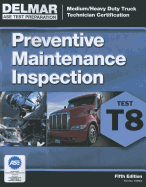 ASE Test Prep- T8 Preventive Maintenance