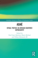 Ash: Ritual Poetics in African Diasporic Expression