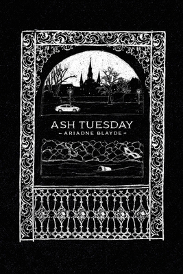 Ash Tuesday - Blayde, Ariadne