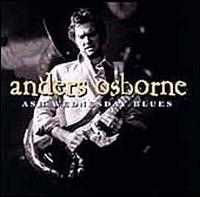 Ash Wednesday Blues - Anders Osborne