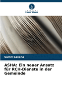 ASHA: Ein neuer Ansatz f?r RCH-Dienste in der Gemeinde