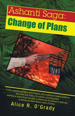 Ashanti Saga: Change of Plans - O'Grady, Alice R