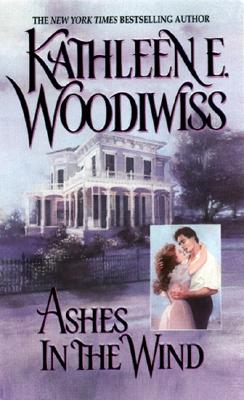 Ashes in the Wind - Woodiwiss, Kathleen E