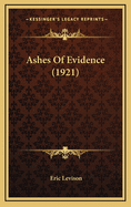 Ashes Of Evidence (1921)