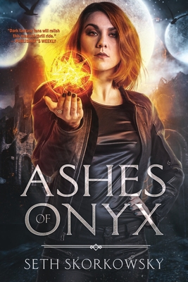 Ashes of Onyx - Skorkowsky, Seth