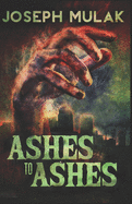 Ashes to Ashes